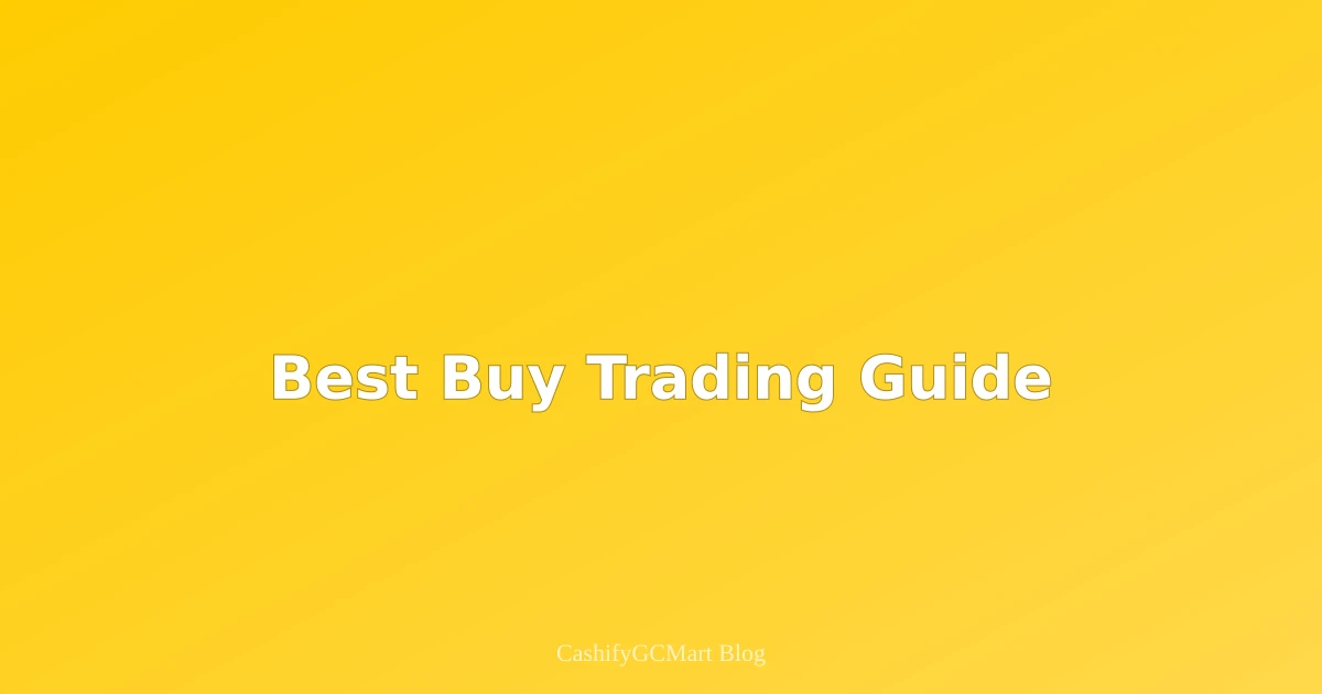 Best Buy Gift Cards: Safe Online Trading Guide (2025 Edition)