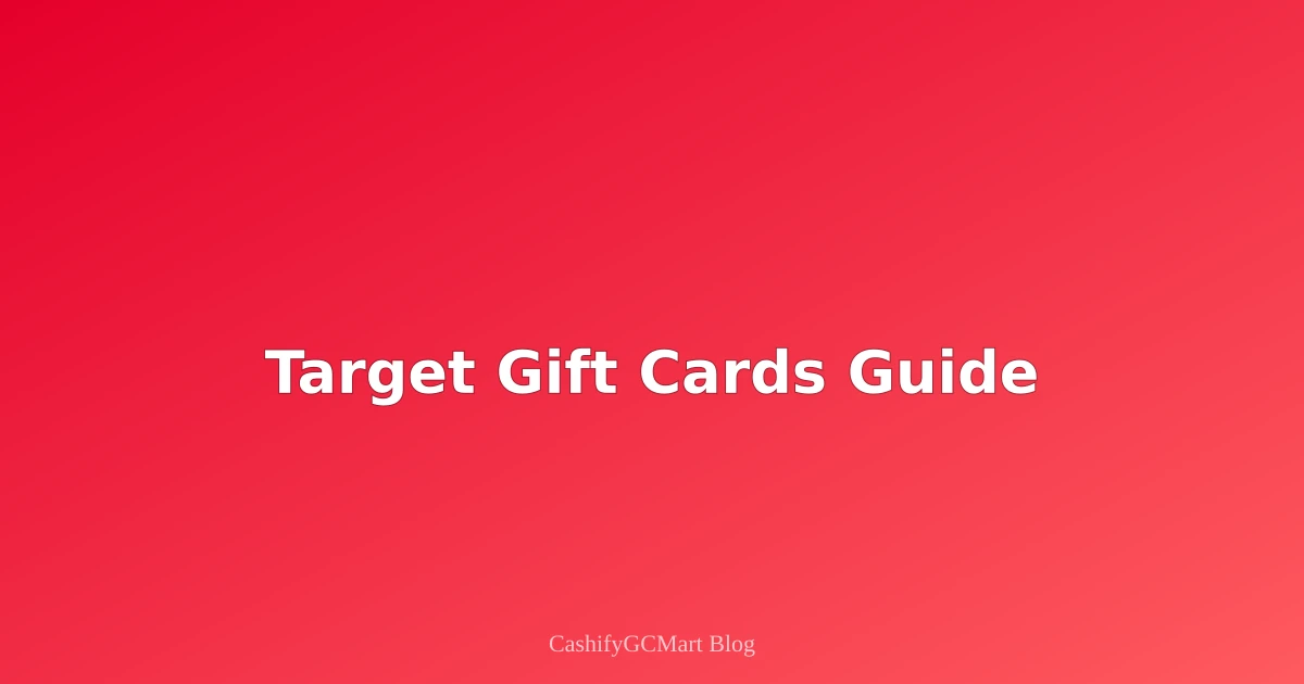 Target Gift Cards: How to Sell & Avoid Common Pitfalls in 2025